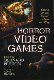 Horror Video Games, herausgegeben von Bernard Perron, 2009